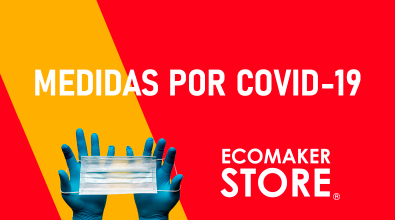 Mensaje EcomakerStore® | Medidas por COVID