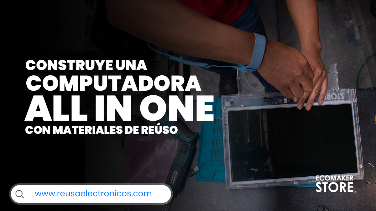Computadora (AIO) hecha con materiales de reúso.