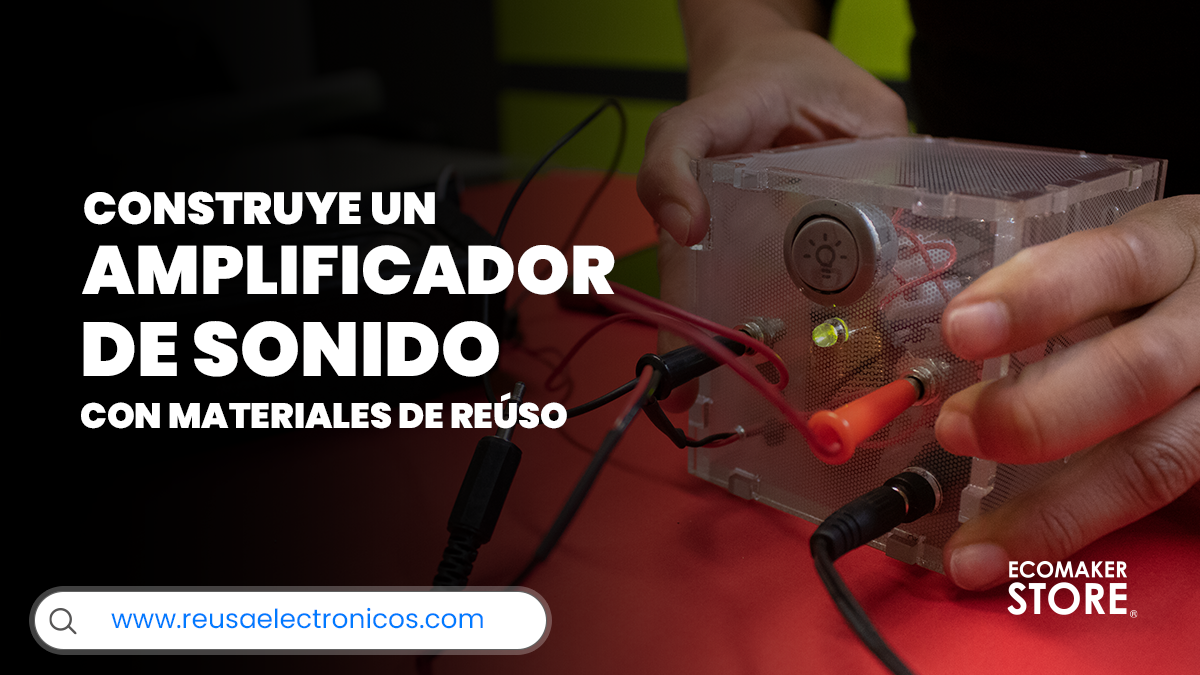 Crea tu amplificador de sonido